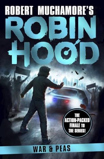Robin Hood 10: War and Peas (Robert Muchamore's Robin Hood)
