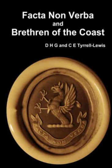 Facta Non Verba and Brethren of the Coast