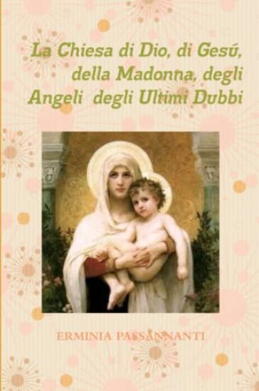 La Chiesa Di Dio, Di Gesu, Della Madonna, Degli Angeli Degli Ultimi Dubbi