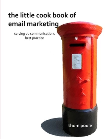 The Little Cook Book of Email Marketing