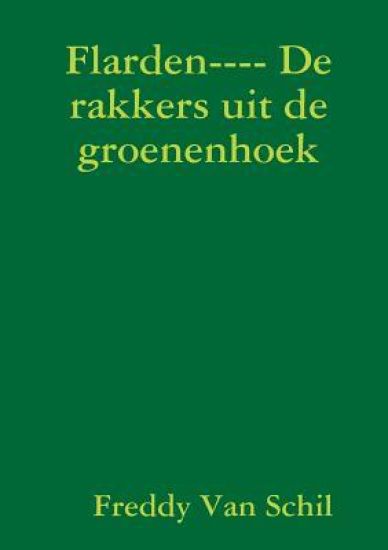 Flarden---- De Rakkers Uit De Groenenhoek