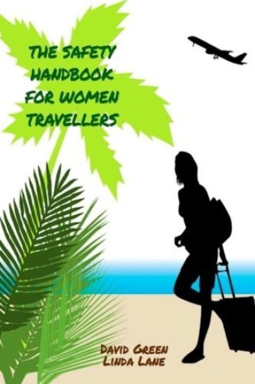 The Safety Handbook for Women Travellers