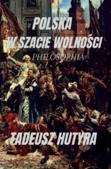 Polska W Szacie WolnoSci