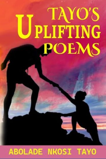Tayo's Uplifting Poems