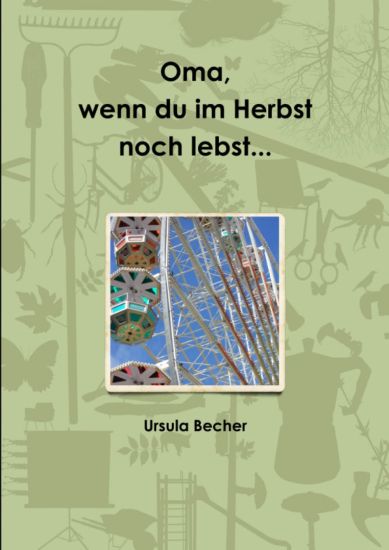 Oma, wenn du im Herbst noch lebst...