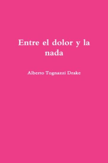 Entre el dolor y la nada
