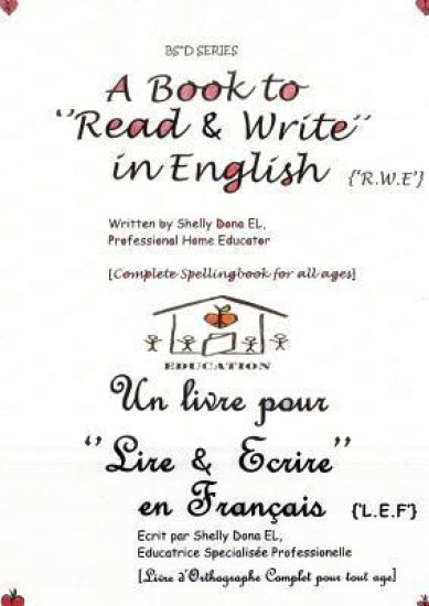 A Book to 'Read & Write' in English {'R.W.E'} - Un Livre Pour 'Lire & Ecrire' En Francais {'L.E.F'}