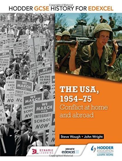 Hodder GCSE History for Edexcel: The USA, 1954-75: conflict at home and abroad