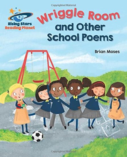 Reading Planet - Wriggle Room and Other School Poems - Gold: Galaxy