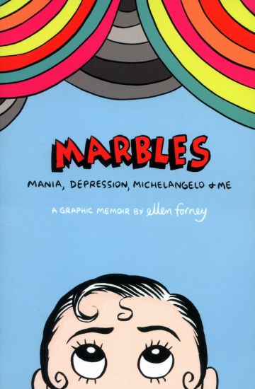 Marbles: Mania, Depression, Michelangelo and Me