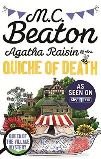 Agatha Raisin and the Quiche of Death