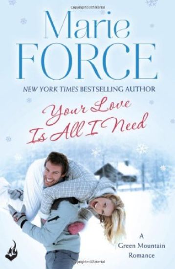 Your Love Is All I Need: Green Mountain Book 1