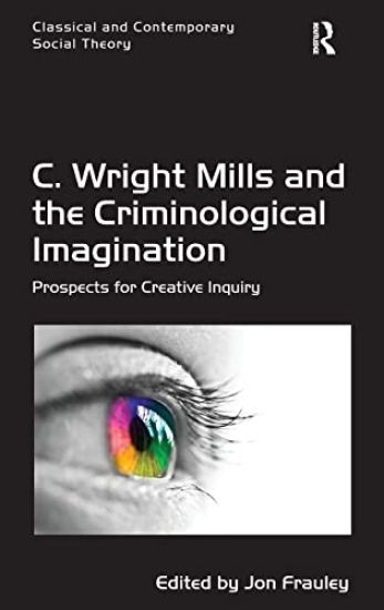 C. Wright Mills and the Criminological Imagination