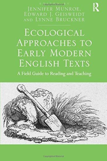 Ecological Approaches to Early Modern English Texts