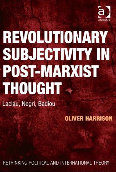 Revolutionary Subjectivity in Post-Marxist Thought