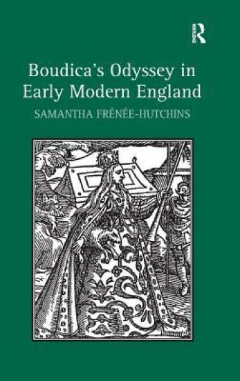 Boudica's Odyssey in Early Modern England