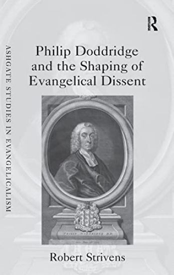Philip Doddridge and the Shaping of Evangelical Dissent