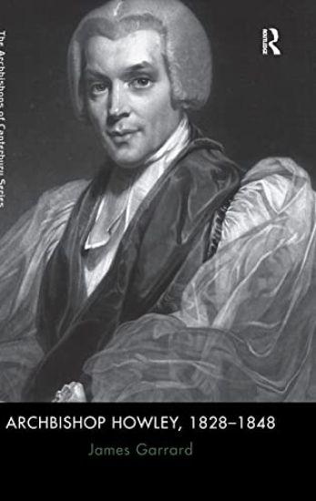 Archbishop Howley, 1828-1848