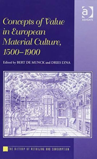 Concepts of Value in European Material Culture, 1500-1900