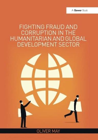 Fighting Fraud and Corruption in the Humanitarian and Global Development Sector