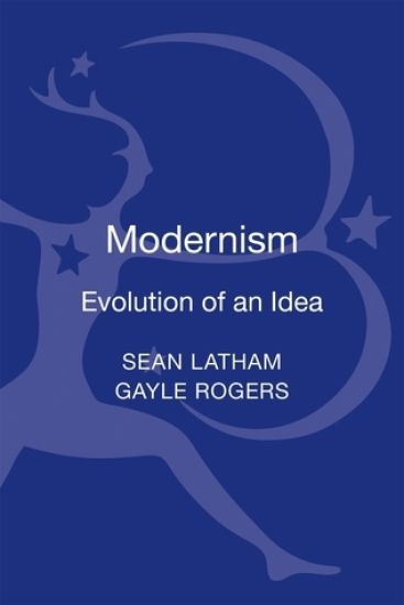 Modernism: Evolution of an Idea