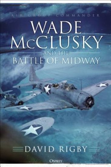 Wade McClusky and the Battle of Midway