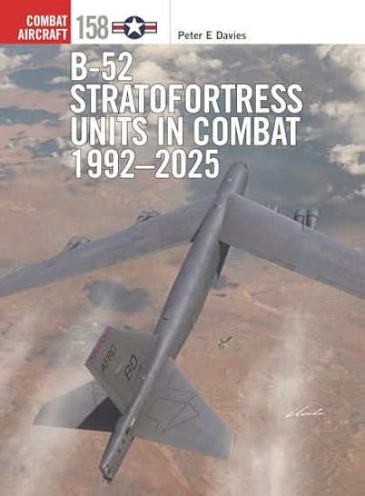 B-52 Stratofortress Units in Combat 1992–2025