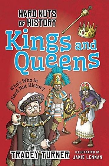 Hard Nuts of History: Kings and Queens