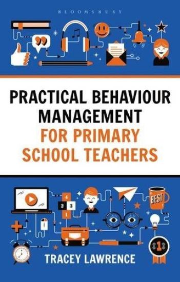 Practical Behaviour Management for Primary School Teachers