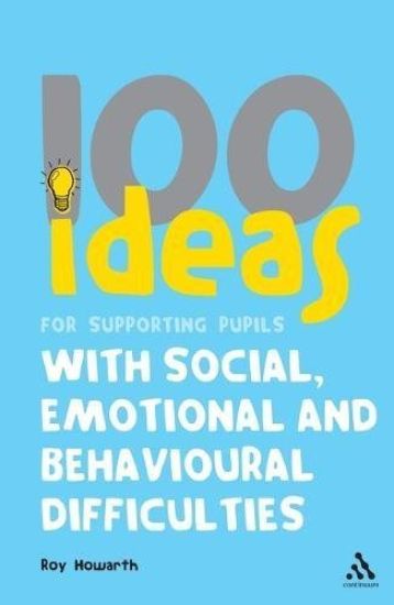 100 Ideas for Supporting Pupils with Social, Emotional and Behavioural Difficulties