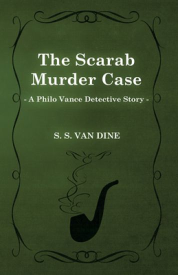 The Scarab Murder Case (A Philo Vance Detective Story)