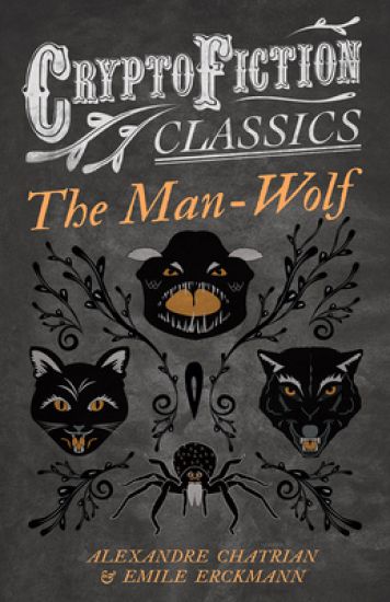 The Man-Wolf (Cryptofiction Classics)