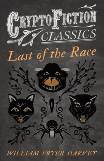 Last of the Race (Cryptofiction Classics)
