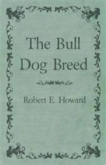 The Bull Dog Breed