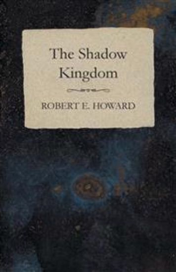 The Shadow Kingdom