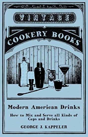 George Kappeler's Modern American Drinks