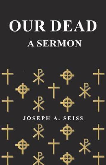 Our Dead - A Sermon