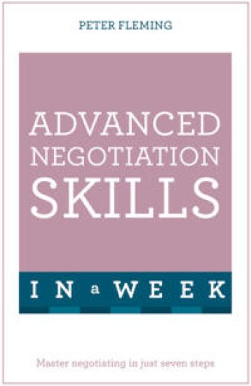 Advanced Negotiation Skills In A Week