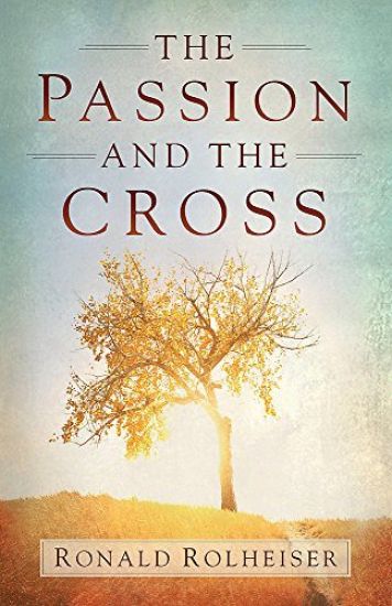 The Passion and the Cross