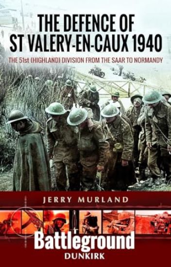 The Defence of St Valery-en-Caux 1940