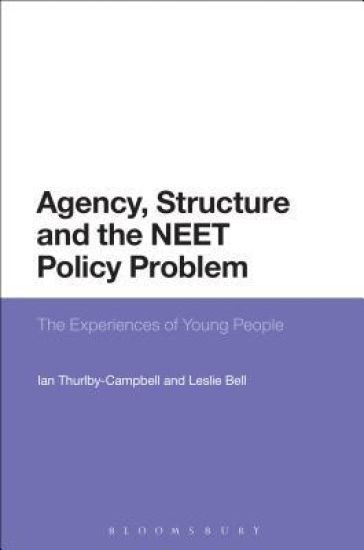 Agency, Structure and the NEET Policy Problem