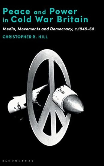 Peace and Power in Cold War Britain