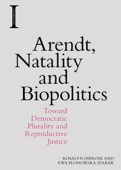Arendt, Natality and Biopolitics
