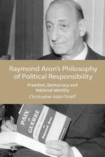 The Political Theories of Raymond Aron