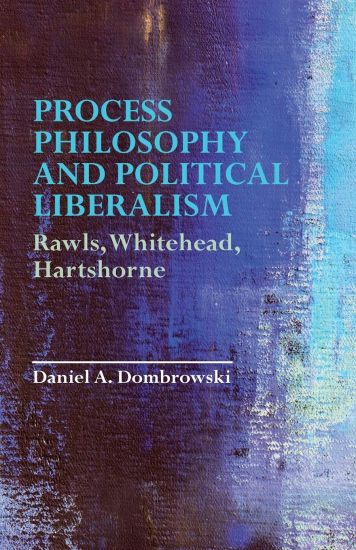 Process Philosophy and Political Liberalism