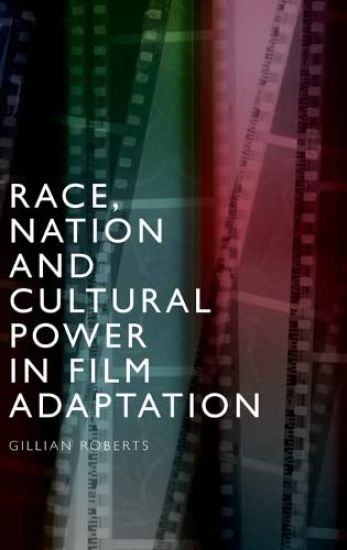 Race, Nation and Cultural Power in Film Adaptation