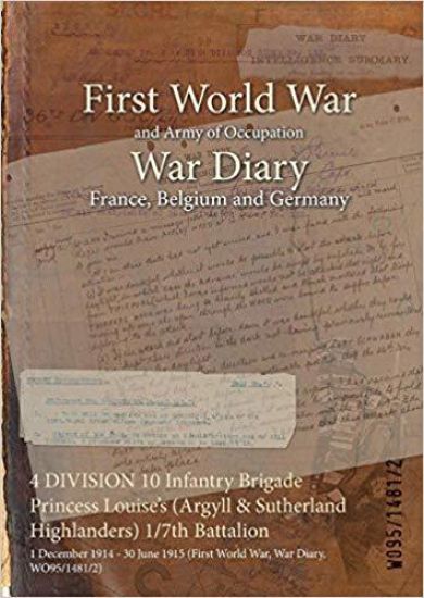 4 DIVISION 10 Infantry Brigade Princess Louise's (Argyll & Sutherland Highlanders) 1/7th Battalion