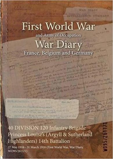 40 DIVISION 120 Infantry Brigade Princess Louise's (Argyll & Sutherland Highlanders) 14th Battalion