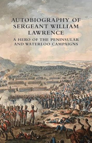 Autobiography of Sergeant William Lawrence