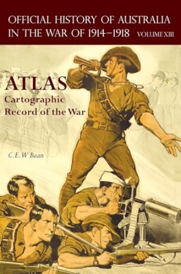 Official History of Australia in the War of 1914-1918 Atlas